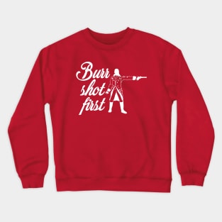 Burr Shot First Crewneck Sweatshirt